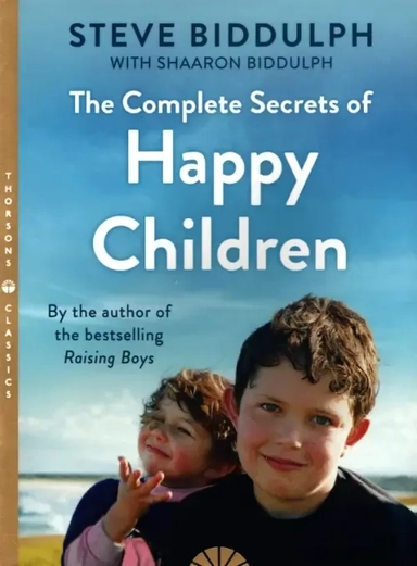 The Complete Secrets of Happy Children: купить с доставкой по Кипру или в книжных магазинах Букберри в Лимасоле, Ларнаке и Пафосе