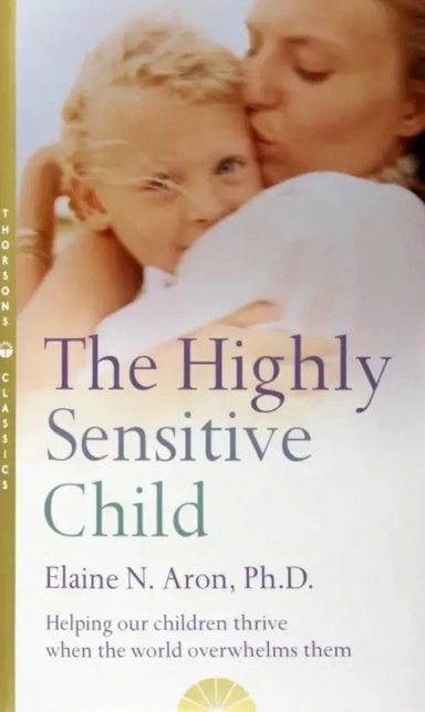 The Highly Sensitive Child. Helping Our Children Thrive When the World Overwhelms Them: купить с доставкой по Кипру или в книжных магазинах Букберри в Лимасоле, Ларнаке и Пафосе