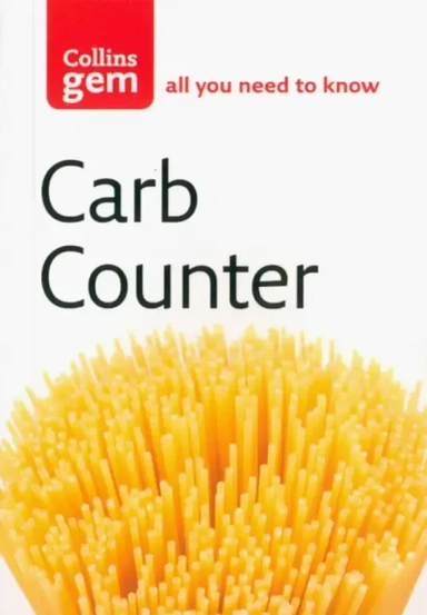 Carb Counter. A Clear Guide to Carbohydrates in Everyday Foods: купить с доставкой по Кипру или в книжных магазинах Букберри в Лимасоле, Ларнаке и Пафосе