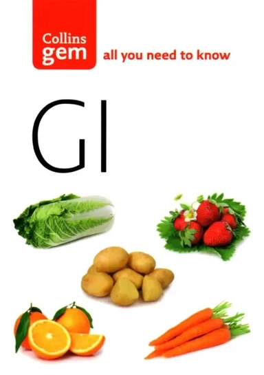GI. How To Succeed Using The Glycemic Index Diet: купить с доставкой по Кипру или в книжных магазинах Букберри в Лимасоле, Ларнаке и Пафосе