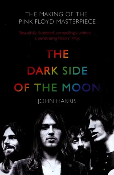 The Dark Side of the Moon. The Making of the Pink Floyd Masterpiece: купить с доставкой по Кипру или в книжных магазинах Букберри в Лимасоле, Ларнаке и Пафосе