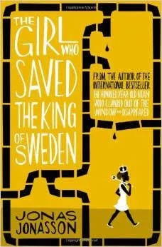 The Girl Who Saved the King of Sweden: купить с доставкой по Кипру или в книжных магазинах Букберри в Лимасоле, Ларнаке и Пафосе