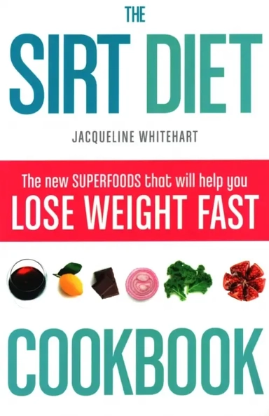 The SIRT Diet Cookbook: купить с доставкой по Кипру или в книжных магазинах Букберри в Лимасоле, Ларнаке и Пафосе