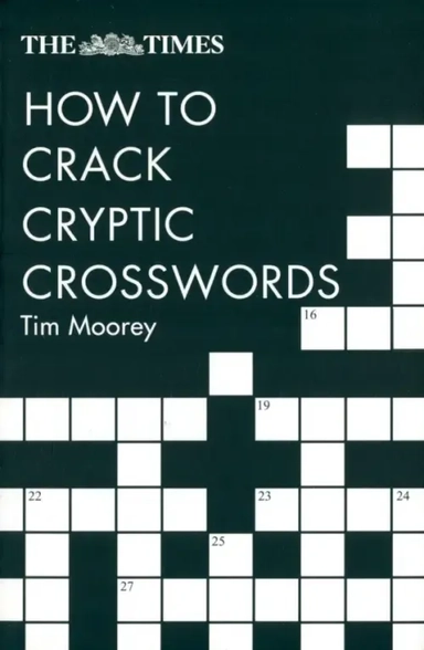 The Times How to Crack Cryptic Crosswords: купить с доставкой по Кипру или в книжных магазинах Букберри в Лимасоле, Ларнаке и Пафосе