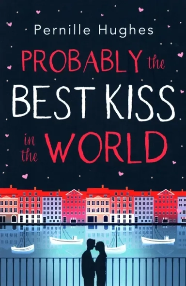 Probably the Best Kiss in the World: купить с доставкой по Кипру или в книжных магазинах Букберри в Лимасоле, Ларнаке и Пафосе