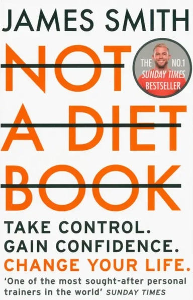 Not a Diet Book. Take Control. Gain Confidence. Change Your Life: купить с доставкой по Кипру или в книжных магазинах Букберри в Лимасоле, Ларнаке и Пафосе