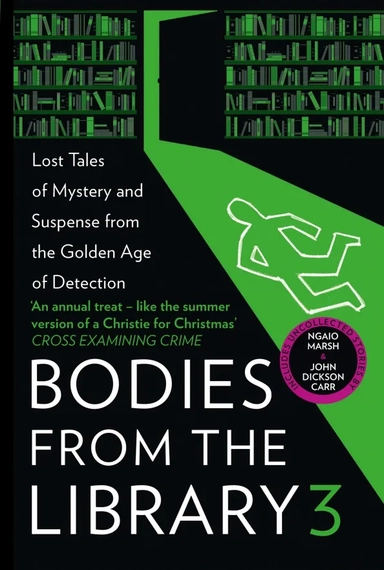 Bodies from the Library 3. Lost Tales of Mystery and Suspense from the Golden Age of Detection: купить с доставкой по Кипру или в книжных магазинах Букберри в Лимасоле, Ларнаке и Пафосе