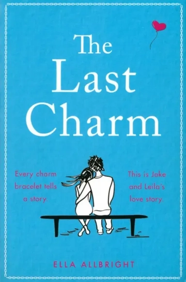 The Last Charm: купить с доставкой по Кипру или в книжных магазинах Букберри в Лимасоле, Ларнаке и Пафосе