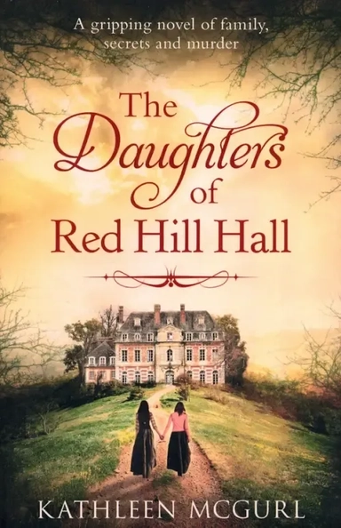 The Daughters of Red Hill Hall: купить с доставкой по Кипру или в книжных магазинах Букберри в Лимасоле, Ларнаке и Пафосе