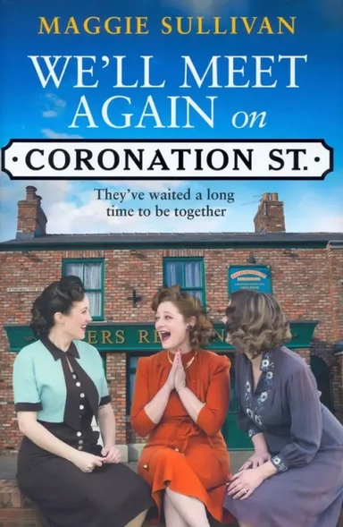 We'll Meet Again on Coronation Street: купить с доставкой по Кипру или в книжных магазинах Букберри в Лимасоле, Ларнаке и Пафосе