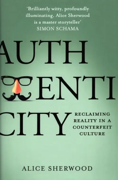 Authenticity. Reclaiming Reality in a Counterfeit Culture: купить с доставкой по Кипру или в книжных магазинах Букберри в Лимасоле, Ларнаке и Пафосе