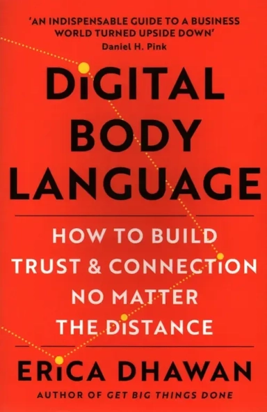 Digital Body Language. How to Build Trust and Connection, No Matter the Distance: купить с доставкой по Кипру или в книжных магазинах Букберри в Лимасоле, Ларнаке и Пафосе