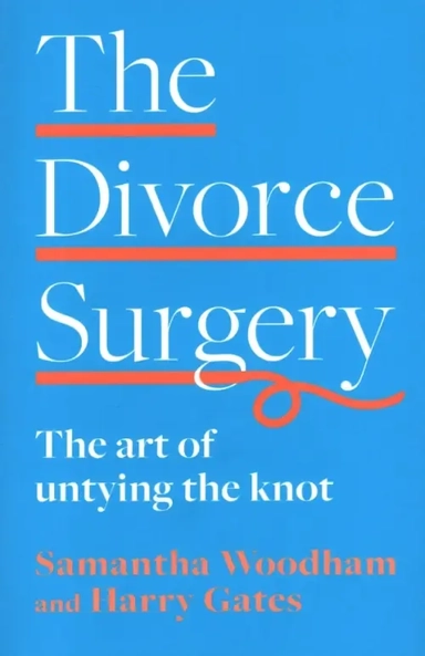 The Divorce Surgery. The Art of Untying the Knot: купить с доставкой по Кипру или в книжных магазинах Букберри в Лимасоле, Ларнаке и Пафосе