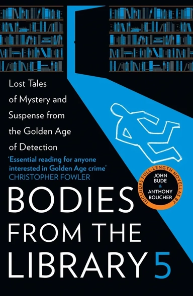 Bodies from the Library 5. Lost Tales of Mystery and Suspense from the Golden Age of Detection: купить с доставкой по Кипру или в книжных магазинах Букберри в Лимасоле, Ларнаке и Пафосе