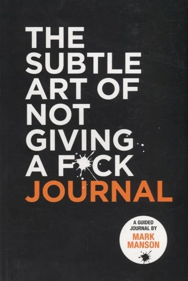 The Subtle Art of Not Giving a F*ck Journal: купить с доставкой по Кипру или в книжных магазинах Букберри в Лимасоле, Ларнаке и Пафосе