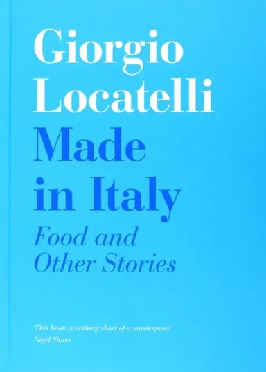 Made In Italy. Food and Other Stories: купить с доставкой по Кипру или в книжных магазинах Букберри в Лимасоле, Ларнаке и Пафосе