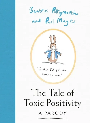 The Tale of Toxic Positivity. A Parody: купить с доставкой по Кипру или в книжных магазинах Букберри в Лимасоле, Ларнаке и Пафосе