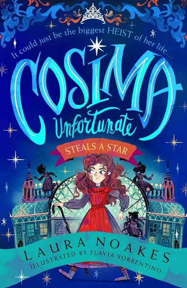Cosima Unfortunate Steals A Star: купить с доставкой по Кипру или в книжных магазинах Букберри в Лимасоле, Ларнаке и Пафосе