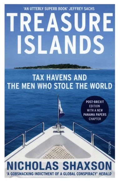 Treasure Islands. Tax Havens and the Men who Stole the World: купить с доставкой по Кипру или в книжных магазинах Букберри в Лимасоле, Ларнаке и Пафосе