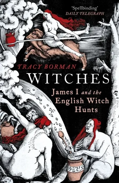 Witches. James I and the English Witch Hunts: купить с доставкой по Кипру или в книжных магазинах Букберри в Лимасоле, Ларнаке и Пафосе