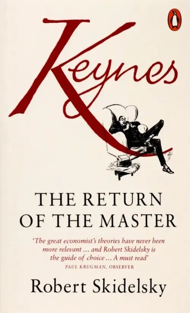Keynes. The Return of the Master: купить с доставкой по Кипру или в книжных магазинах Букберри в Лимасоле, Ларнаке и Пафосе