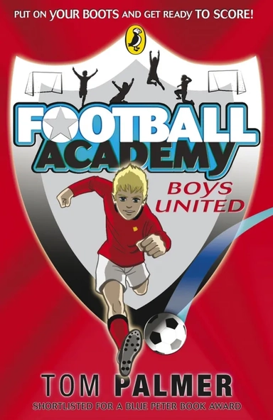 Football Academy. Boys United: купить с доставкой по Кипру или в книжных магазинах Букберри в Лимасоле, Ларнаке и Пафосе