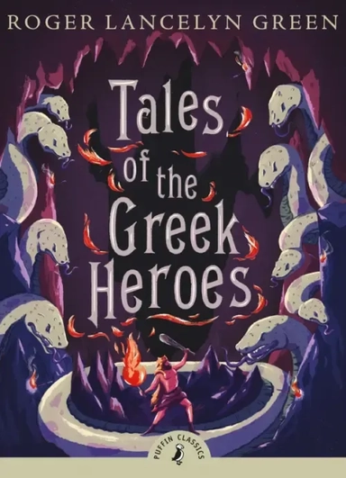 Tales of the Greek Heroes: купить с доставкой по Кипру или в книжных магазинах Букберри в Лимасоле, Ларнаке и Пафосе