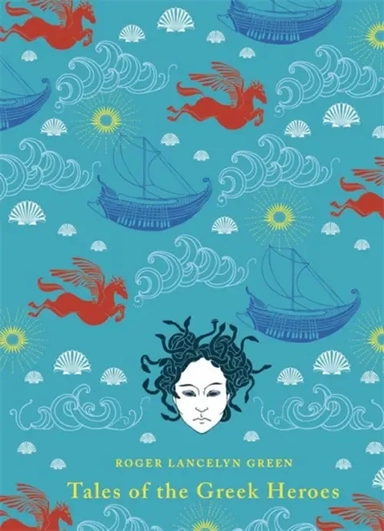 Tales of the Greek Heroes: купить с доставкой по Кипру или в книжных магазинах Букберри в Лимасоле, Ларнаке и Пафосе