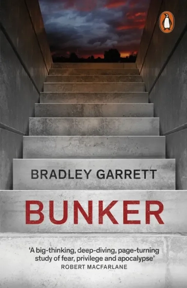 Bunker. What It Takes to Survive the Apocalypse: купить с доставкой по Кипру или в книжных магазинах Букберри в Лимасоле, Ларнаке и Пафосе