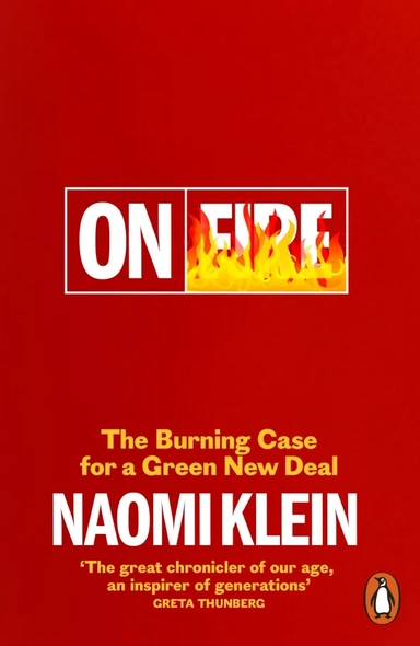 On Fire. The Burning Case for a Green New Deal: купить с доставкой по Кипру или в книжных магазинах Букберри в Лимасоле, Ларнаке и Пафосе