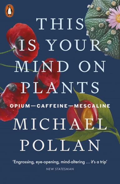 This Is Your Mind On Plants. Opium — Caffeine — Mescaline: купить с доставкой по Кипру или в книжных магазинах Букберри в Лимасоле, Ларнаке и Пафосе