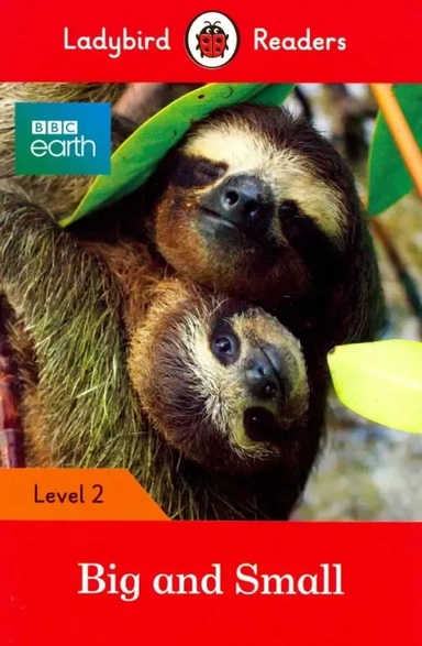 BBC Earth. Big and Small + downloadable audio: купить с доставкой по Кипру или в книжных магазинах Букберри в Лимасоле, Ларнаке и Пафосе