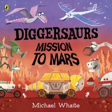 Diggersaurs. Mission to Mars: купить с доставкой по Кипру или в книжных магазинах Букберри в Лимасоле, Ларнаке и Пафосе