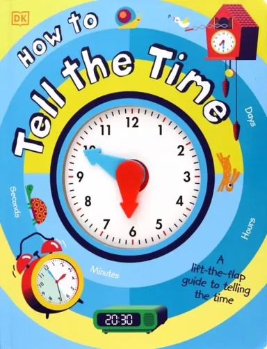 How to Tell the Time: купить с доставкой по Кипру или в книжных магазинах Букберри в Лимасоле, Ларнаке и Пафосе