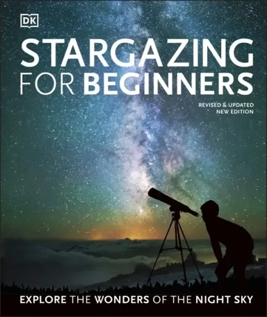 Stargazing for Beginners. Explore the Wonders of the Night Sky: купить с доставкой по Кипру или в книжных магазинах Букберри в Лимасоле, Ларнаке и Пафосе