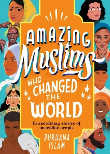 Amazing Muslims who Changed the World: купить с доставкой по Кипру или в книжных магазинах Букберри в Лимасоле, Ларнаке и Пафосе
