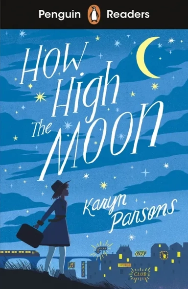 Penguin Readers. Level 4. How High the Moon: купить с доставкой по Кипру или в книжных магазинах Букберри в Лимасоле, Ларнаке и Пафосе