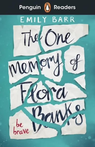 Penguin Readers. Level 5. The One Memory of Flora Banks: купить с доставкой по Кипру или в книжных магазинах Букберри в Лимасоле, Ларнаке и Пафосе