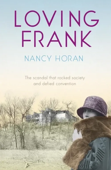 Loving Frank: купить с доставкой по Кипру или в книжных магазинах Букберри в Лимасоле, Ларнаке и Пафосе