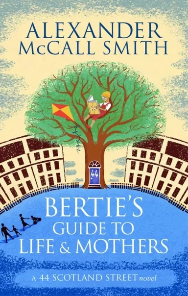 Bertie's Guide to Life and Mothers: купить с доставкой по Кипру или в книжных магазинах Букберри в Лимасоле, Ларнаке и Пафосе