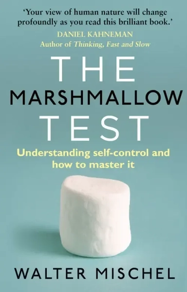 The Marshmallow Test. Understanding Self-control and How To Master It: купить с доставкой по Кипру или в книжных магазинах Букберри в Лимасоле, Ларнаке и Пафосе