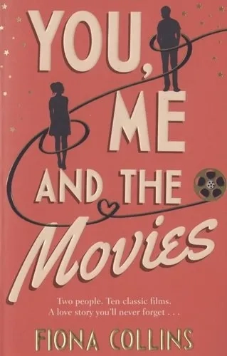You, Me and the Movies: купить с доставкой по Кипру или в книжных магазинах Букберри в Лимасоле, Ларнаке и Пафосе