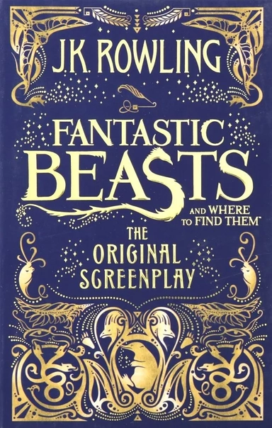 Fantastic Beasts and Where to Find Them. The Original Screenplay: купить с доставкой по Кипру или в книжных магазинах Букберри в Лимасоле, Ларнаке и Пафосе