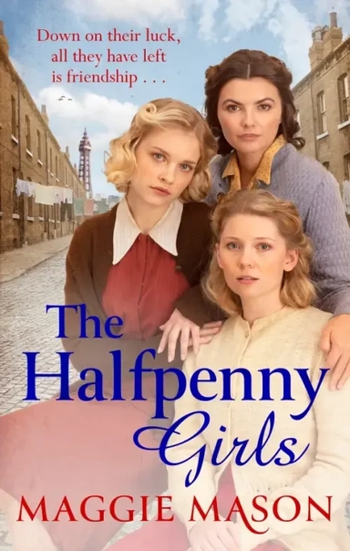 The Halfpenny Girls: купить с доставкой по Кипру или в книжных магазинах Букберри в Лимасоле, Ларнаке и Пафосе