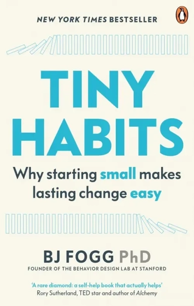 Tiny Habits. The Small Changes That Change Everything: купить с доставкой по Кипру или в книжных магазинах Букберри в Лимасоле, Ларнаке и Пафосе