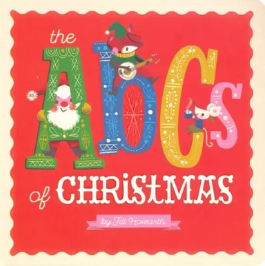 The ABCs of Christmas: купить с доставкой по Кипру или в книжных магазинах Букберри в Лимасоле, Ларнаке и Пафосе