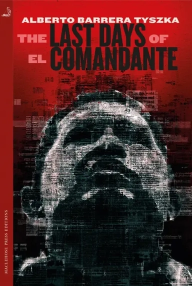 The Last Days of El Comandante: купить с доставкой по Кипру или в книжных магазинах Букберри в Лимасоле, Ларнаке и Пафосе