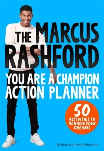 The Marcus Rashford You Are a Champion Action Planner. 50 Activities to Achieve Your Dreams: купить с доставкой по Кипру или в книжных магазинах Букберри в Лимасоле, Ларнаке и Пафосе