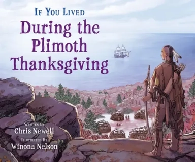If You Lived During the Plimoth Thanksgiving: купить с доставкой по Кипру или в книжных магазинах Букберри в Лимасоле, Ларнаке и Пафосе