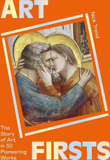 Art Firsts. The Story of Art in 30 Pioneering Works: купить с доставкой по Кипру или в книжных магазинах Букберри в Лимасоле, Ларнаке и Пафосе